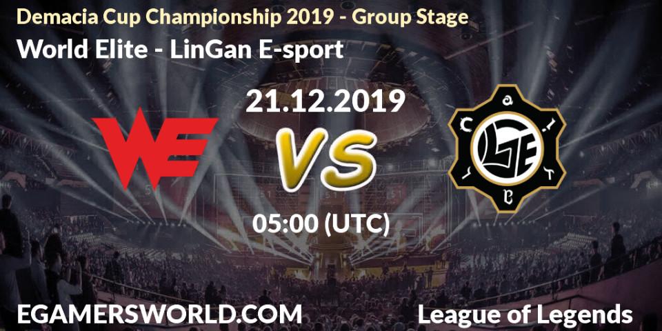 World Elite - LinGan E-sport: прогноз. 21.12.19, LoL, Demacia Cup Championship 2019 - Group Stage
