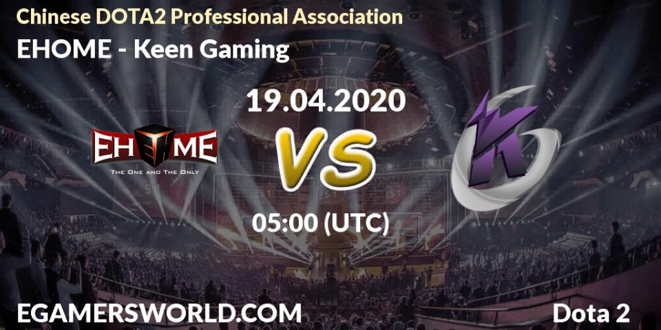 EHOME - Keen Gaming: прогноз. 19.04.20, Dota 2, CDA League Season 1