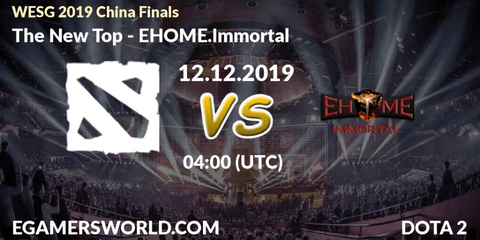 The New Top - EHOME.Immortal: прогноз. 12.12.19, Dota 2, WESG 2019 China Finals