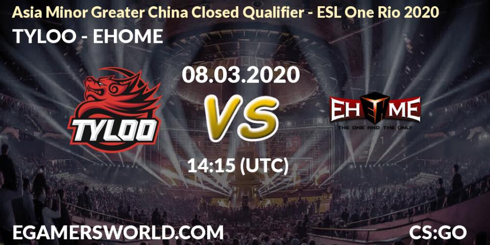 TYLOO - EHOME: прогноз. 08.03.20, CS2 (CS:GO), Asia Minor Greater China Closed Qualifier - ESL One Rio 2020