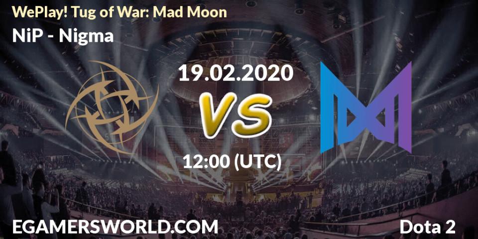 NiP - Nigma: прогноз. 19.02.20, Dota 2, WePlay! Tug of War: Mad Moon
