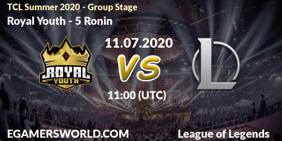 Royal Youth - 5 Ronin: прогноз. 11.07.20, LoL, TCL Summer 2020 - Group Stage