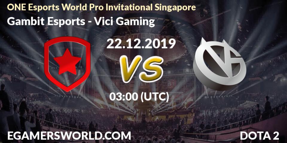 Gambit Esports - Vici Gaming: прогноз. 22.12.19, Dota 2, ONE Esports World Pro Invitational Singapore