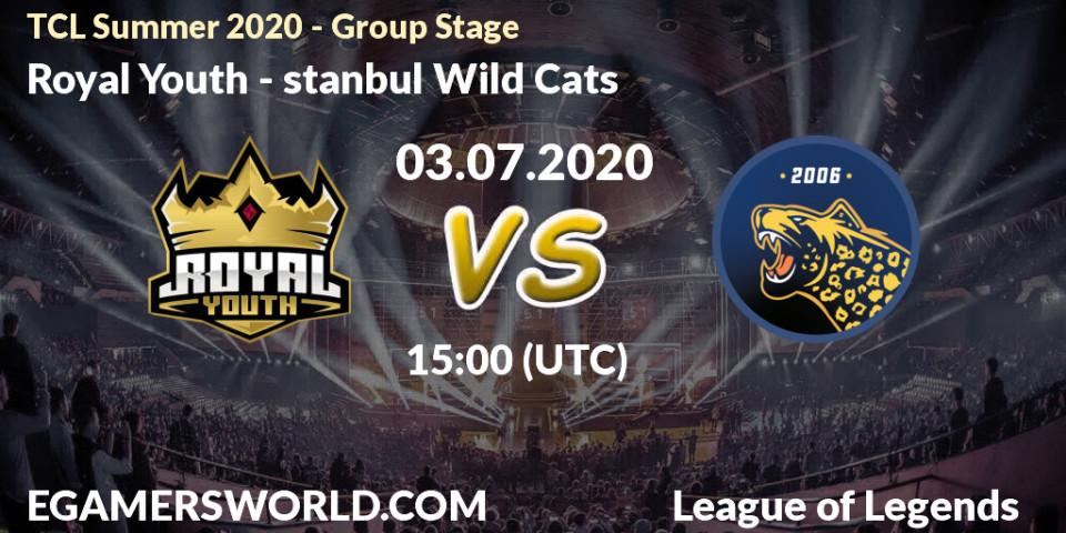Royal Youth - İstanbul Wild Cats: прогноз. 04.07.20, LoL, TCL Summer 2020 - Group Stage