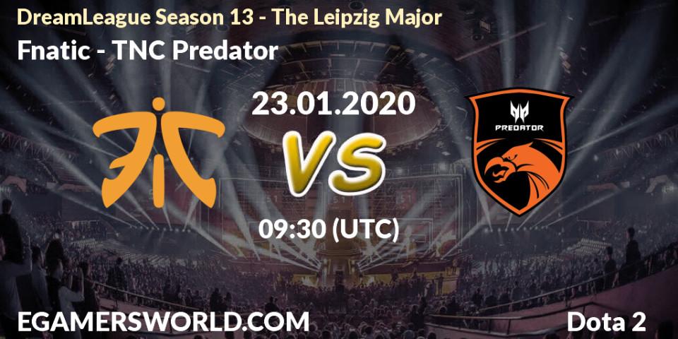 Fnatic - TNC Predator: прогноз. 23.01.20, Dota 2, DreamLeague Season 13 - The Leipzig Major