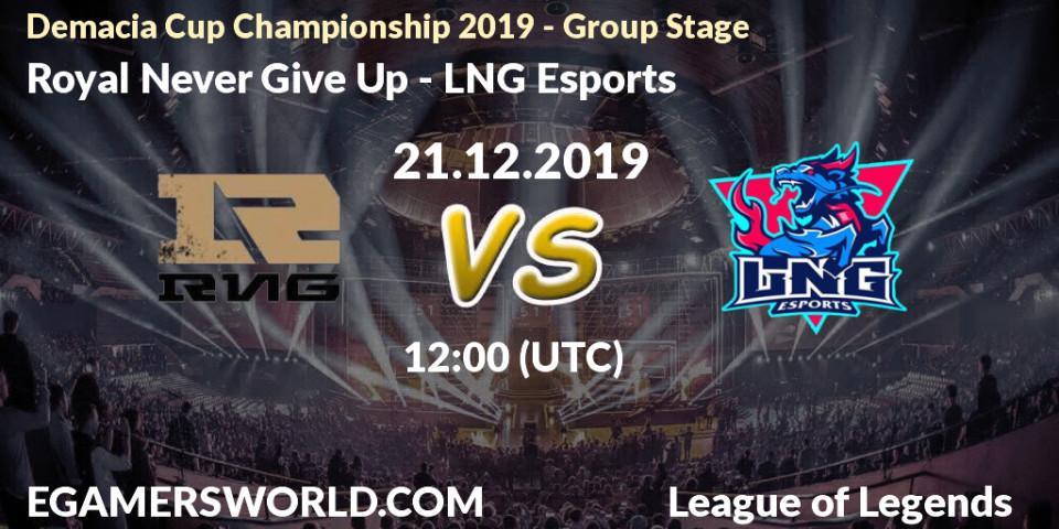 Royal Never Give Up - LNG Esports: прогноз. 21.12.19, LoL, Demacia Cup Championship 2019 - Group Stage