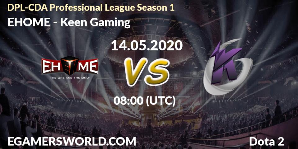 EHOME - Keen Gaming: прогноз. 14.05.20, Dota 2, DPL-CDA Professional League Season 1 2020