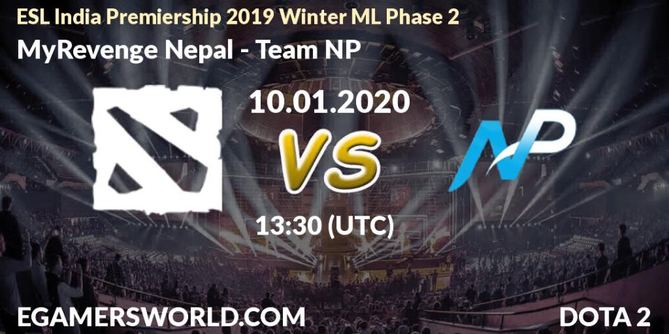 MyRevenge Nepal - Team NP: прогноз. 10.01.20, Dota 2, ESL India Premiership 2019 Winter ML Phase 2