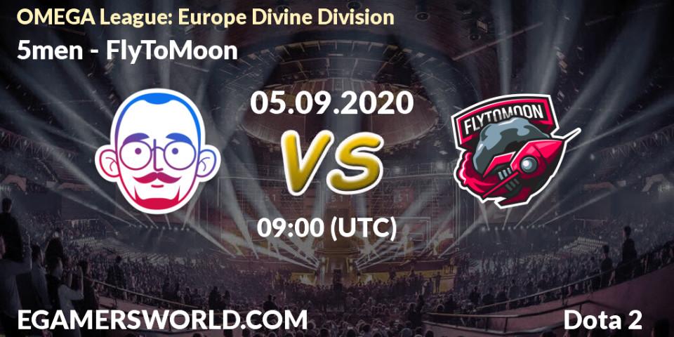 5men - FlyToMoon: прогноз. 05.09.20, Dota 2, OMEGA League: Europe Divine Division