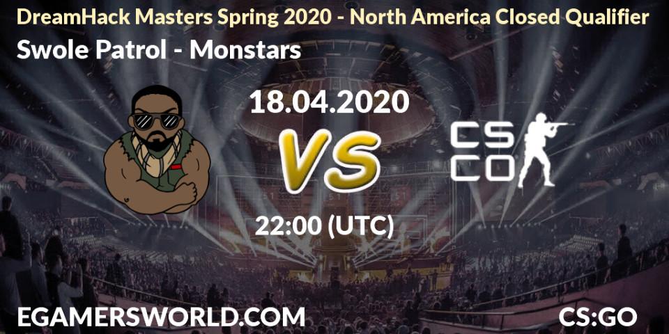 Swole Patrol - Monstars: прогноз. 18.04.20, CS2 (CS:GO), DreamHack Masters Spring 2020 - North America Closed Qualifier