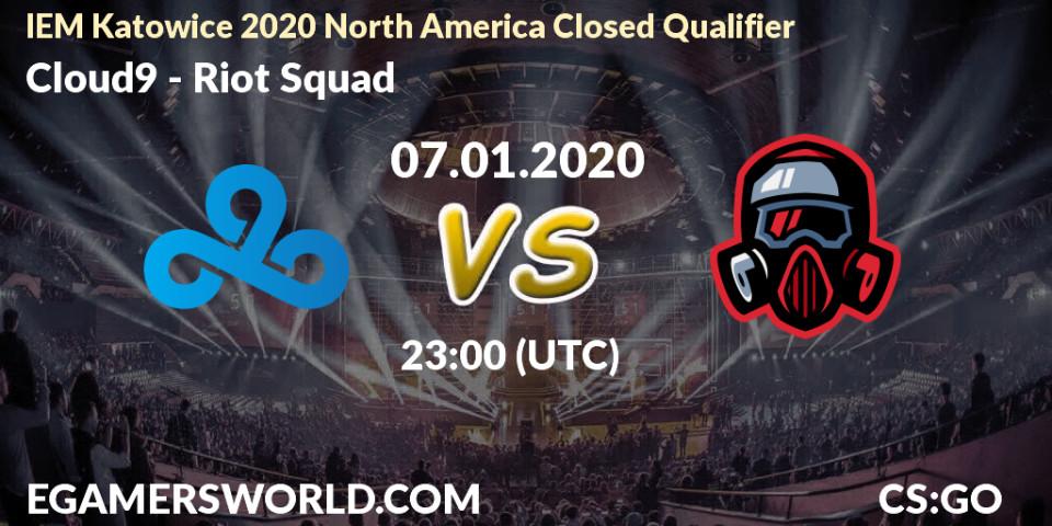 Cloud9 - Riot Squad: прогноз. 07.01.20, CS2 (CS:GO), IEM Katowice 2020 North America Closed Qualifier