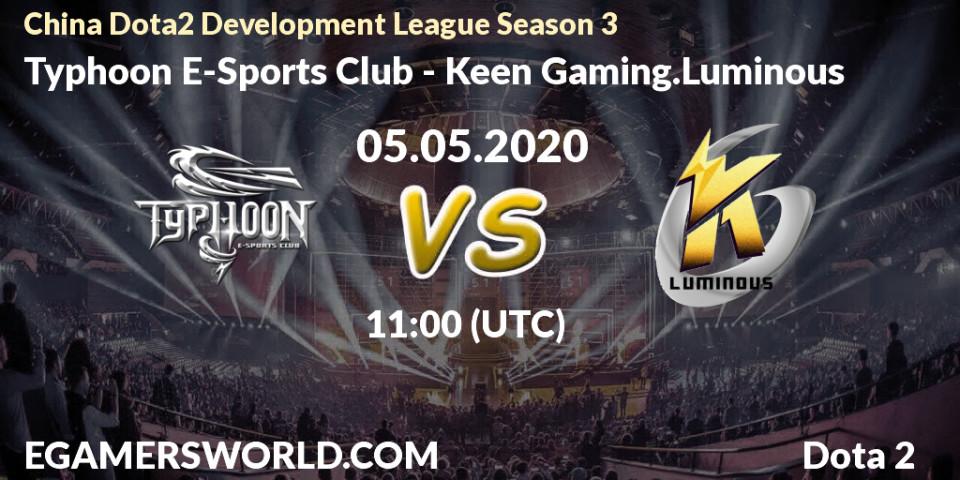 Typhoon E-Sports Club - Keen Gaming.Luminous: прогноз. 05.05.20, Dota 2, China Dota2 Development League Season 3