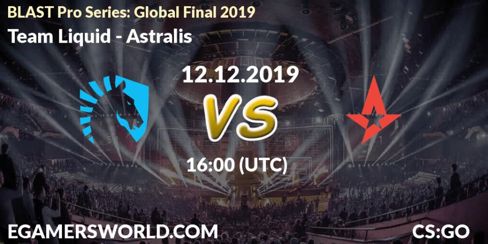 Team Liquid - Astralis: прогноз. 12.12.19, CS2 (CS:GO), BLAST Pro Series: Global Final 2019