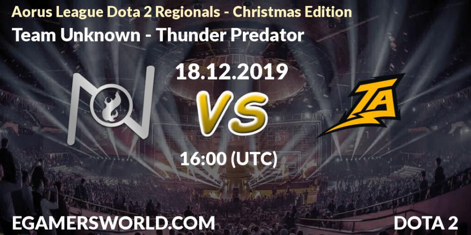 Team Unknown - Thunder Predator: прогноз. 18.12.19, Dota 2, Aorus League Dota 2 Regionals - Christmas Edition