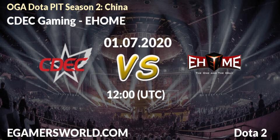 CDEC Gaming - EHOME: прогноз. 01.07.20, Dota 2, OGA Dota PIT Season 2: China