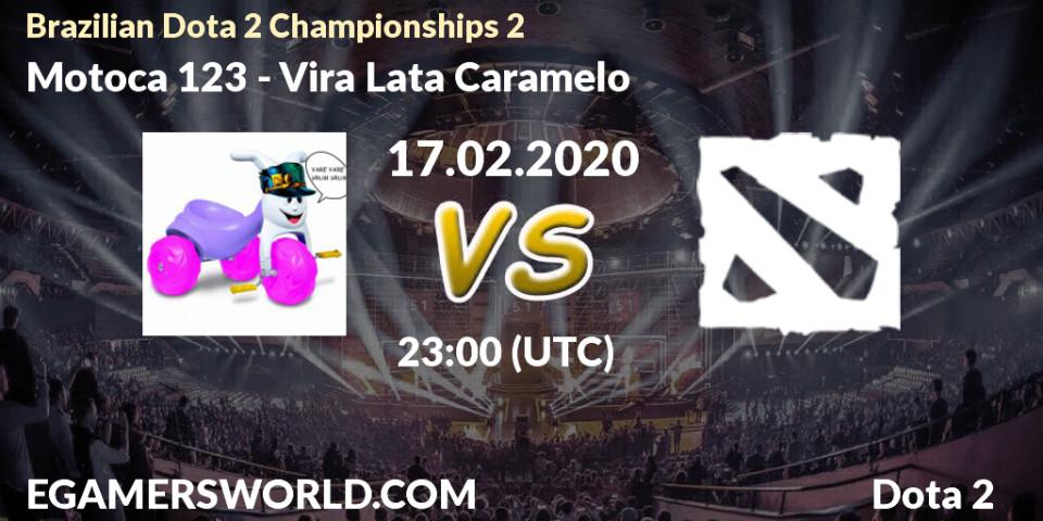 Motoca 123 - Vira Lata Caramelo: прогноз. 17.02.20, Dota 2, Brazilian Dota 2 Championships 2