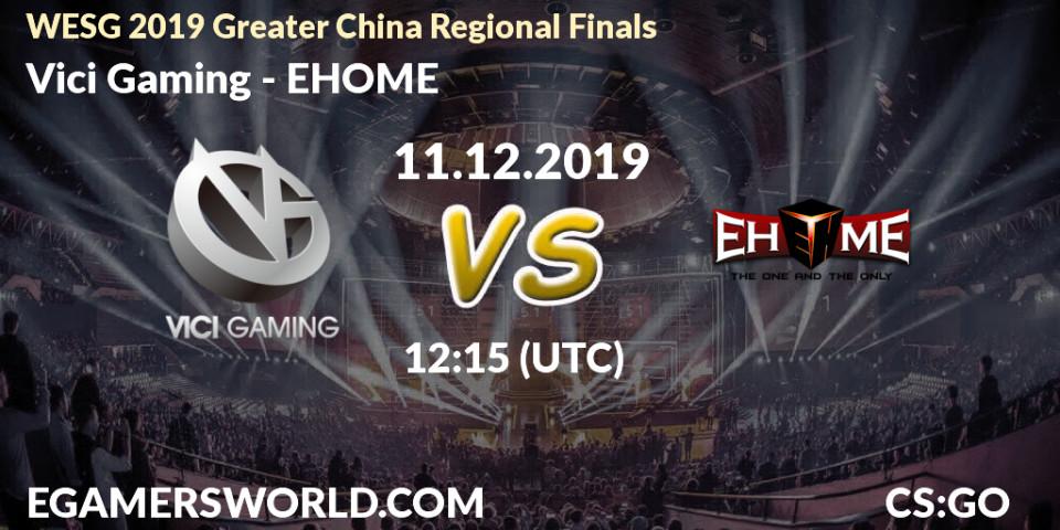 Vici Gaming - EHOME: прогноз. 11.12.19, CS2 (CS:GO), WESG 2019 Greater China Regional Finals