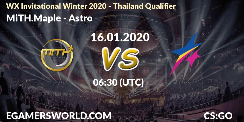 MiTH.Maple - Astro: прогноз. 16.01.20, CS2 (CS:GO), WX Invitational Winter 2020 - Thailand Qualifier