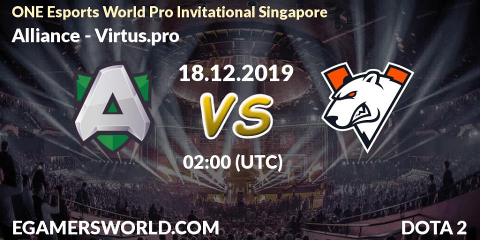 Alliance - Virtus.pro: прогноз. 18.12.19, Dota 2, ONE Esports World Pro Invitational Singapore