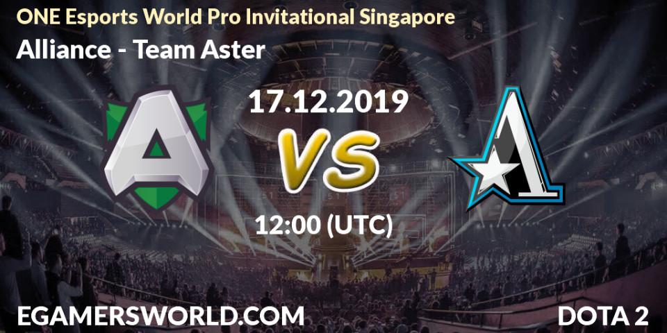 Alliance - Team Aster: прогноз. 17.12.19, Dota 2, ONE Esports World Pro Invitational Singapore