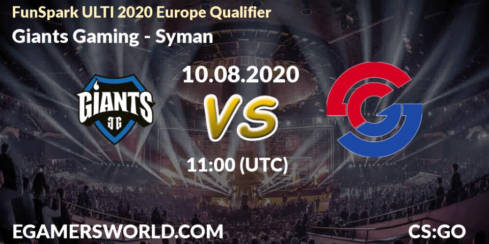 Giants Gaming - Syman: прогноз. 10.08.20, CS2 (CS:GO), FunSpark ULTI 2020 Europe Qualifier