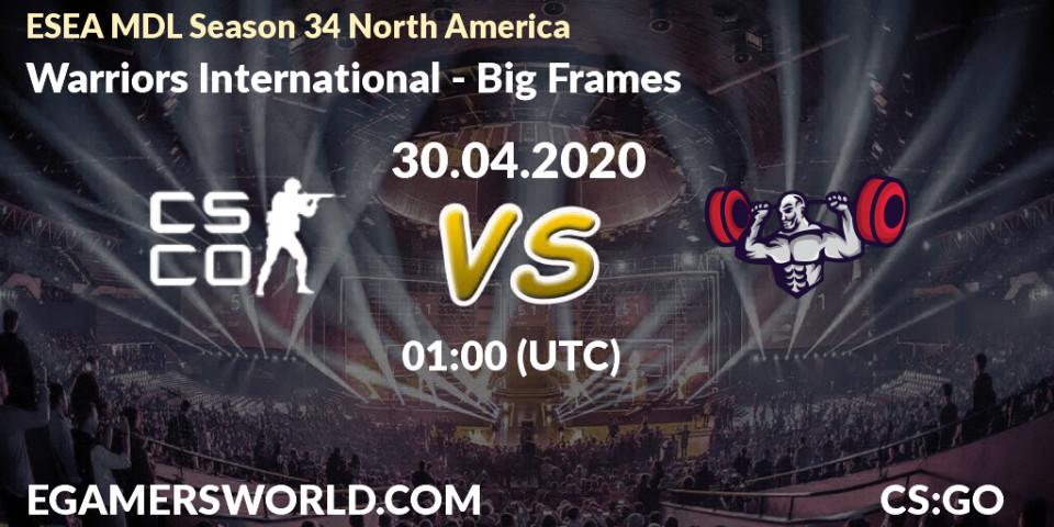 Warriors International - Big Frames: прогноз. 20.05.20, CS2 (CS:GO), ESEA MDL Season 34 North America