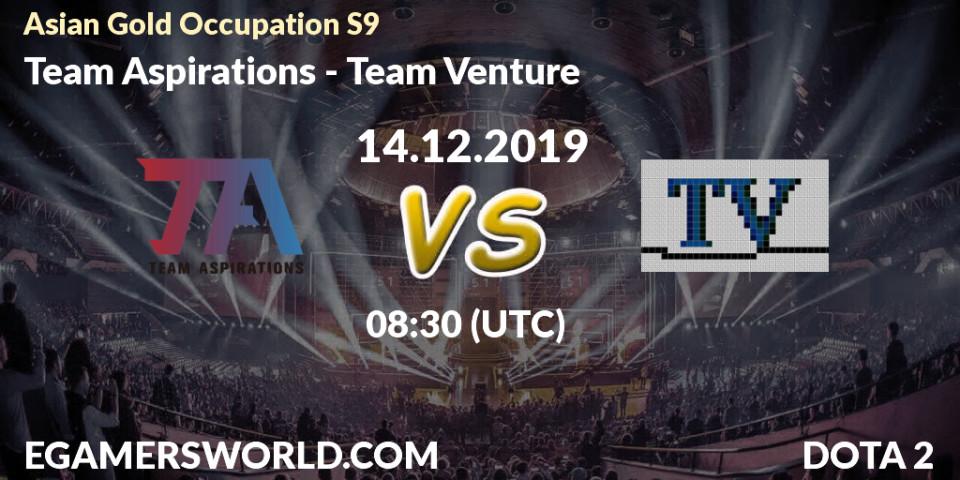 Team Aspirations - Team Venture: прогноз. 14.12.19, Dota 2, Asian Gold Occupation S9 