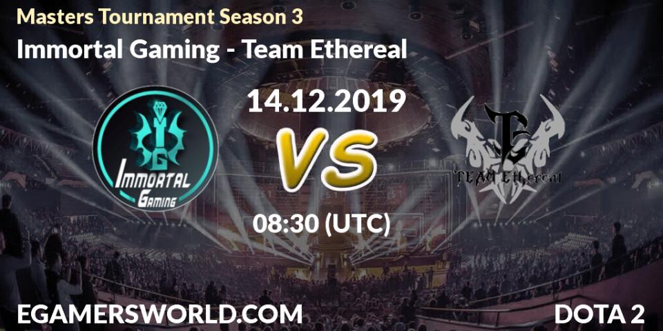Immortal Gaming - Team Ethereal: прогноз. 14.12.19, Dota 2, Masters Tournament Season 3