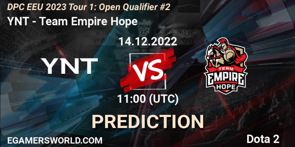 YNT - Team Empire Hope: прогноз. 14.12.22, Dota 2, DPC EEU 2023 Tour 1: Open Qualifier #2