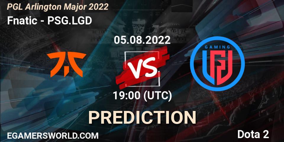 Fnatic - PSG.LGD: прогноз. 05.08.22, Dota 2, PGL Arlington Major 2022 - Group Stage