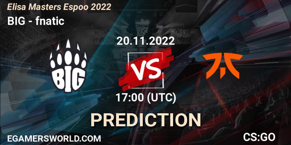 BIG - fnatic: прогноз. 20.11.22, CS2 (CS:GO), Elisa Masters Espoo 2022