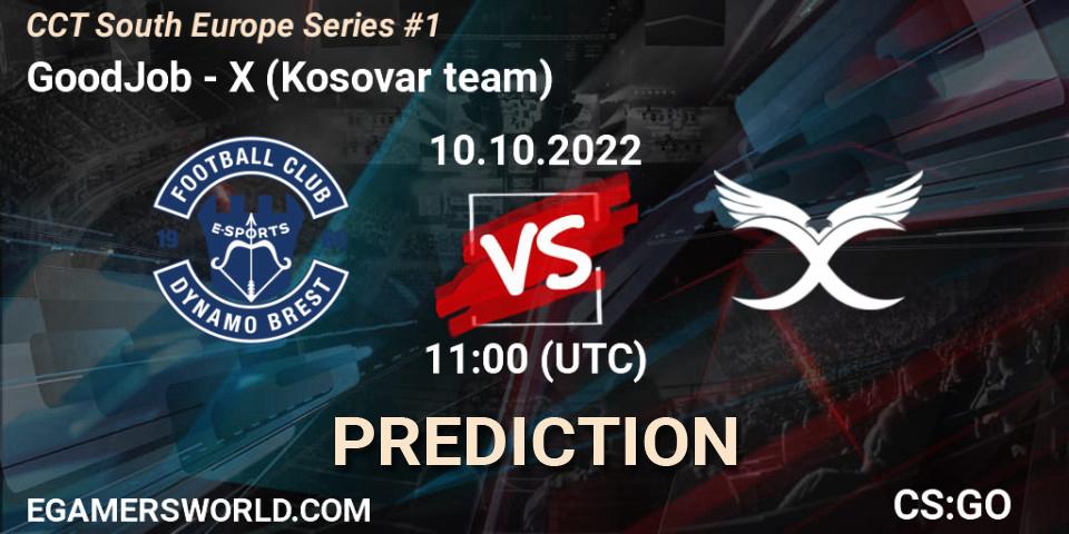 GoodJob - X (Kosovar team): прогноз. 10.10.22, CS2 (CS:GO), CCT South Europe Series #1
