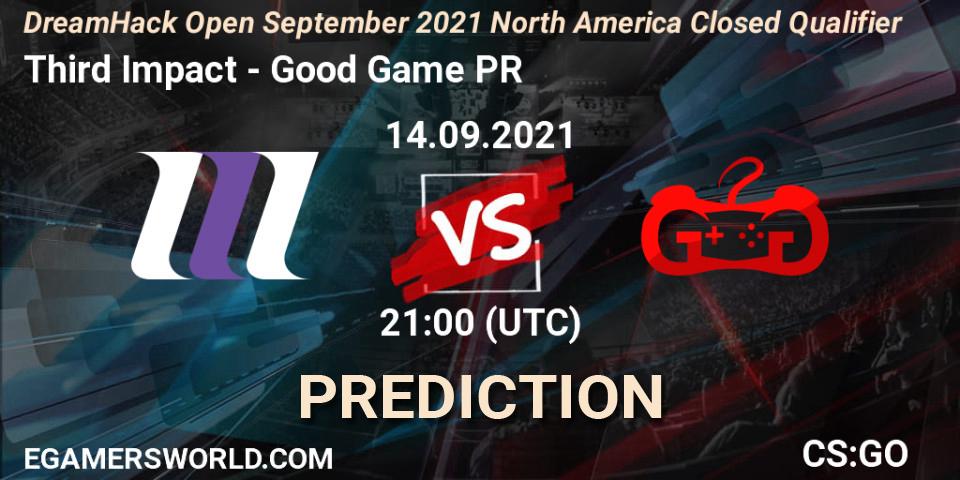 Third Impact - Good Game PR: прогноз. 14.09.21, CS2 (CS:GO), DreamHack Open September 2021 North America Closed Qualifier
