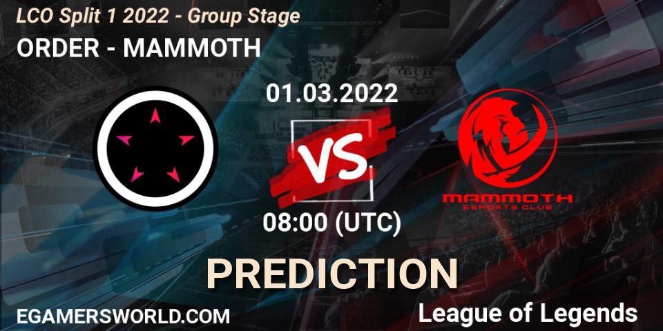 ORDER - MAMMOTH: прогноз. 01.03.22, LoL, LCO Split 1 2022 - Group Stage 