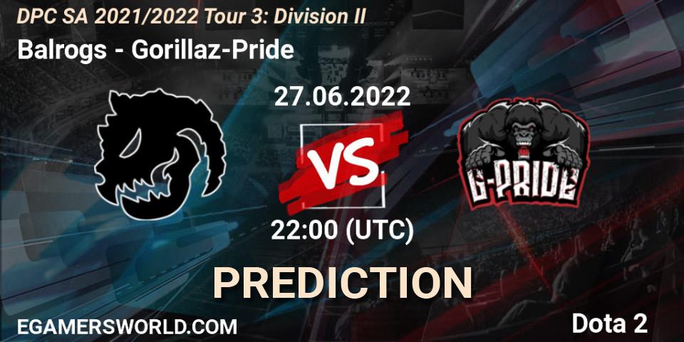 Balrogs - Gorillaz-Pride: прогноз. 27.06.22, Dota 2, DPC SA 2021/2022 Tour 3: Division II