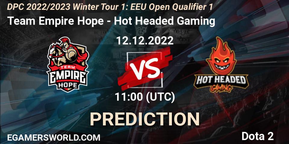 Team Empire Hope - Hot Headed Gaming: прогноз. 12.12.22, Dota 2, DPC 2022/2023 Winter Tour 1: EEU Open Qualifier 1