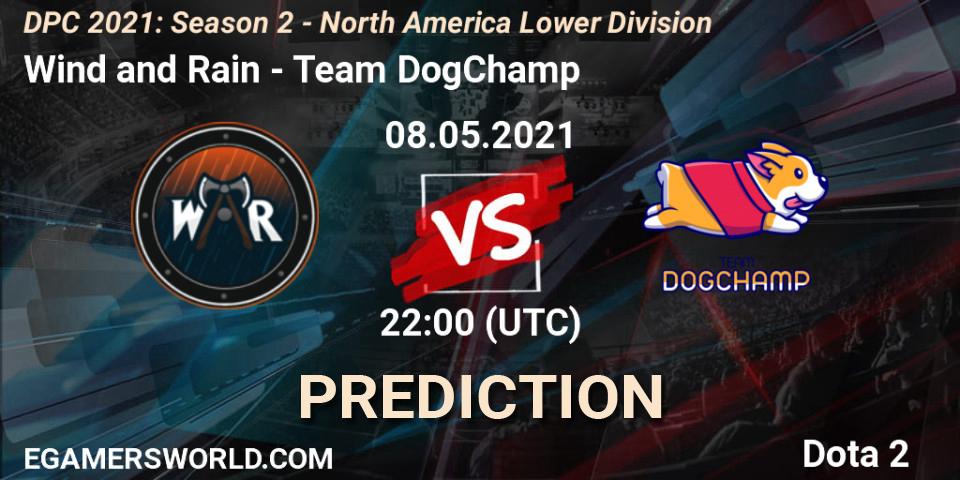 Wind and Rain - Team DogChamp: прогноз. 08.05.21, Dota 2, DPC 2021: Season 2 - North America Lower Division
