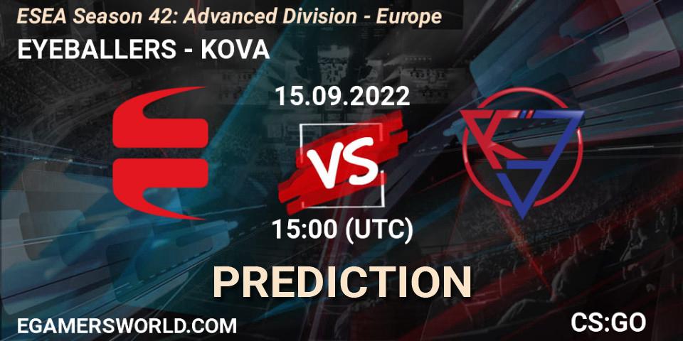 EYEBALLERS - KOVA: прогноз. 15.09.22, CS2 (CS:GO), ESEA Season 42: Advanced Division - Europe