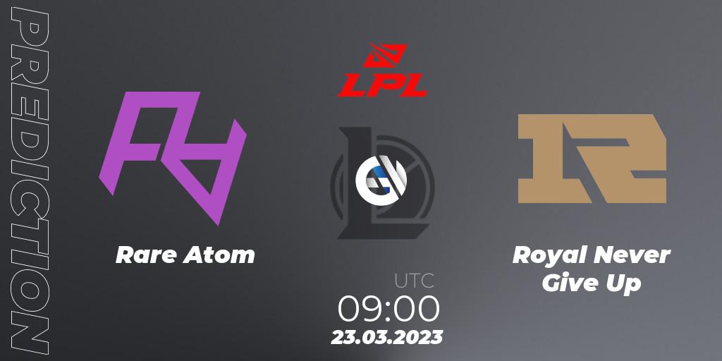 Rare Atom - Royal Never Give Up: прогноз. 23.03.23, LoL, LPL Spring 2023 - Group Stage