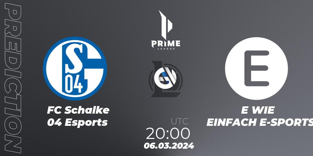 FC Schalke 04 Esports - E WIE EINFACH E-SPORTS: прогноз. 06.03.24, LoL, Prime League Spring 2024 - Group Stage